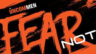UNCOMMEN: Fear Not Matthew 8:25 English Standard Version 2016
