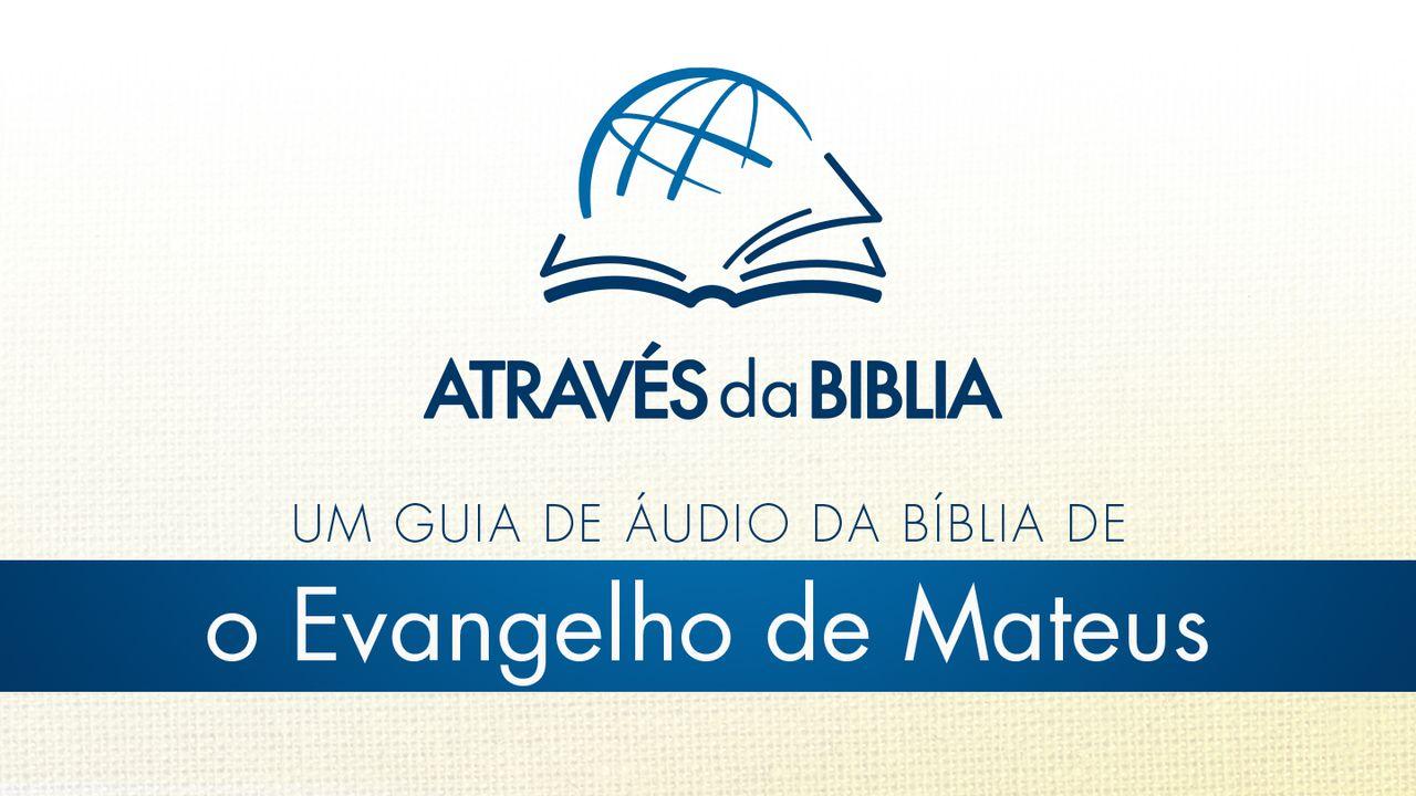 Através da Bíblia - ouça "o Evangelho de Mateus"