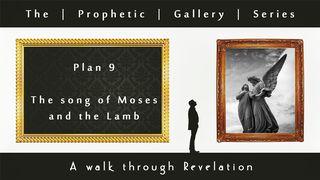 The Song of Moses & The Lamb - Prophetic Gallery Series Opinberunarbókin 15:3 Biblían (2007)
