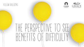 The Perspective To See Benefits Of Difficulty 1 Peter 1:12 Contemporary English Version (Anglicised) 2012