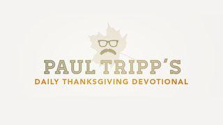 Paul Tripp's Daily Thanksgiving Devotional Deuteronomy 1:32-33 New Living Translation