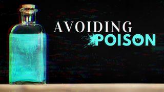 Avoiding Poison Přísloví 3:9-10 Český studijní překlad