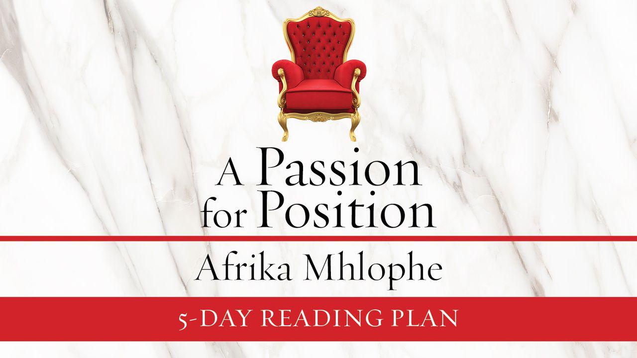 A Passion For Position By Afrika Mhlophe