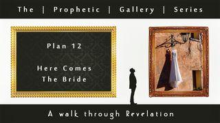 Here Comes The Bride - Prophetic Gallery Series Revelation 19:7 King James Version