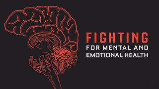 Fighting For Mental And Emotional Health Deuteronomio 30:20 Traducción en Lenguaje Actual Interconfesional