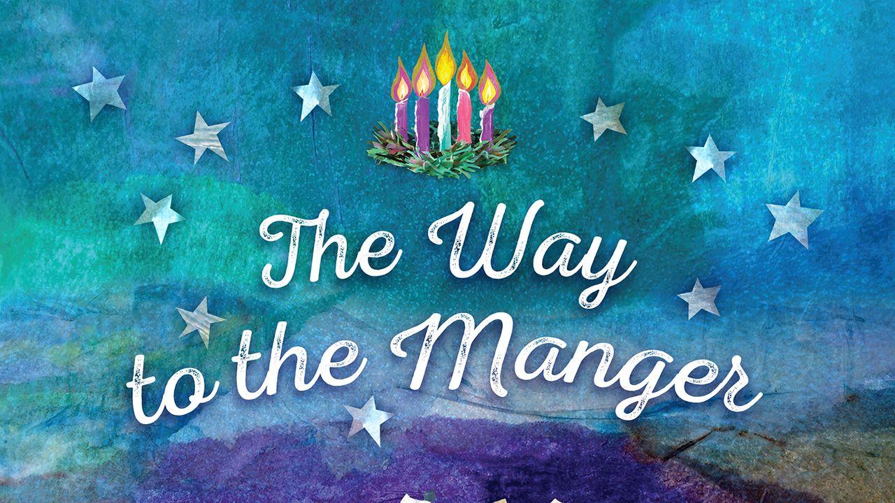 The Way to the Manger, Family Advent Devotional 