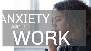 Anxiety About Work Luke 10:38-42 Common English Bible