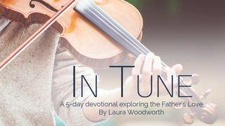 In Tune – Exploring the Father’s Love 5-Day Devotional Plan Psalms 147:5 New Living Translation