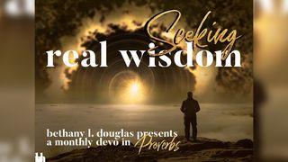 Seeking Real Wisdom Proverbs 13:3 Common English Bible