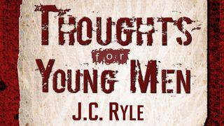 Thoughts For Young Men Psalms 119:9 New King James Version