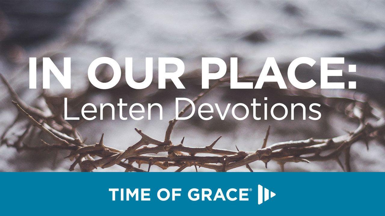 In Our Place: Lenten Devotions