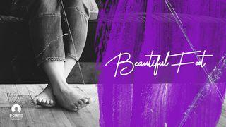 Beautiful Feet  Matthew 28:19 New International Version
