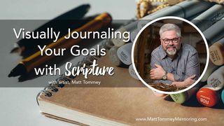 Visual Journaling Your Goals With Scripture Exodus 31:2-6 New Living Translation