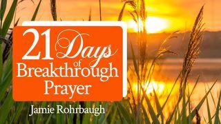 21 Days Of Breakthrough Prayer Isaiah 62:8 American Standard Version