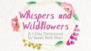 Whispers And Wildflowers By Sarah Beth Marr Psalms 30:12 New King James Version