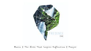 Presence 5: Arts That Inspire Reflection & Prayer John 6:48 English Standard Version 2016
