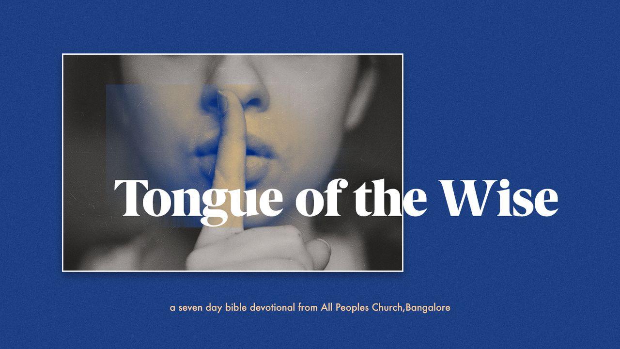 Tongue Of The Wise