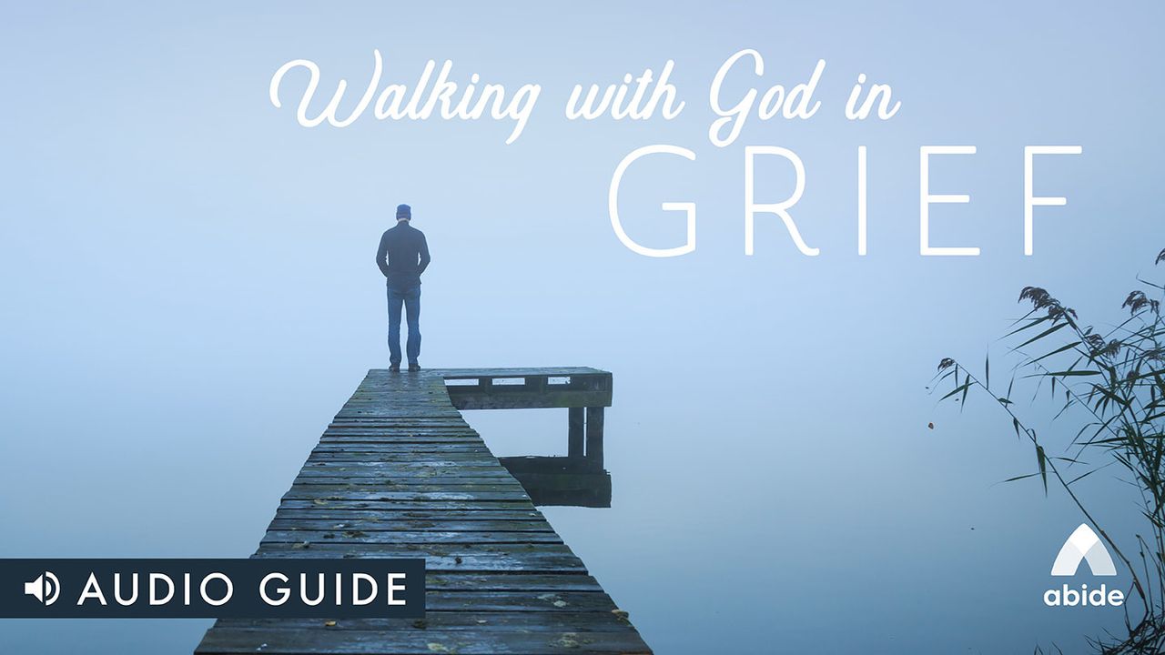 Walking With God In Grief