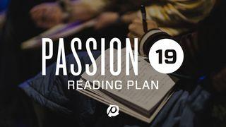 Passion 2019 Reading Plan  Job 13:15 New King James Version