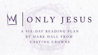 Only Jesus From Casting Crowns Gevurot Meyruach Hakodesh 20:24 The Orthodox Jewish Bible