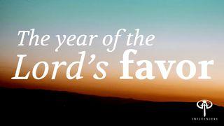 The Year Of The Lord's Favor Isaiah 42:1-4 English Standard Version 2016