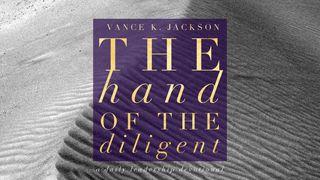 The Hand Of The Diligent Proverbs 24:30-34 English Standard Version 2016