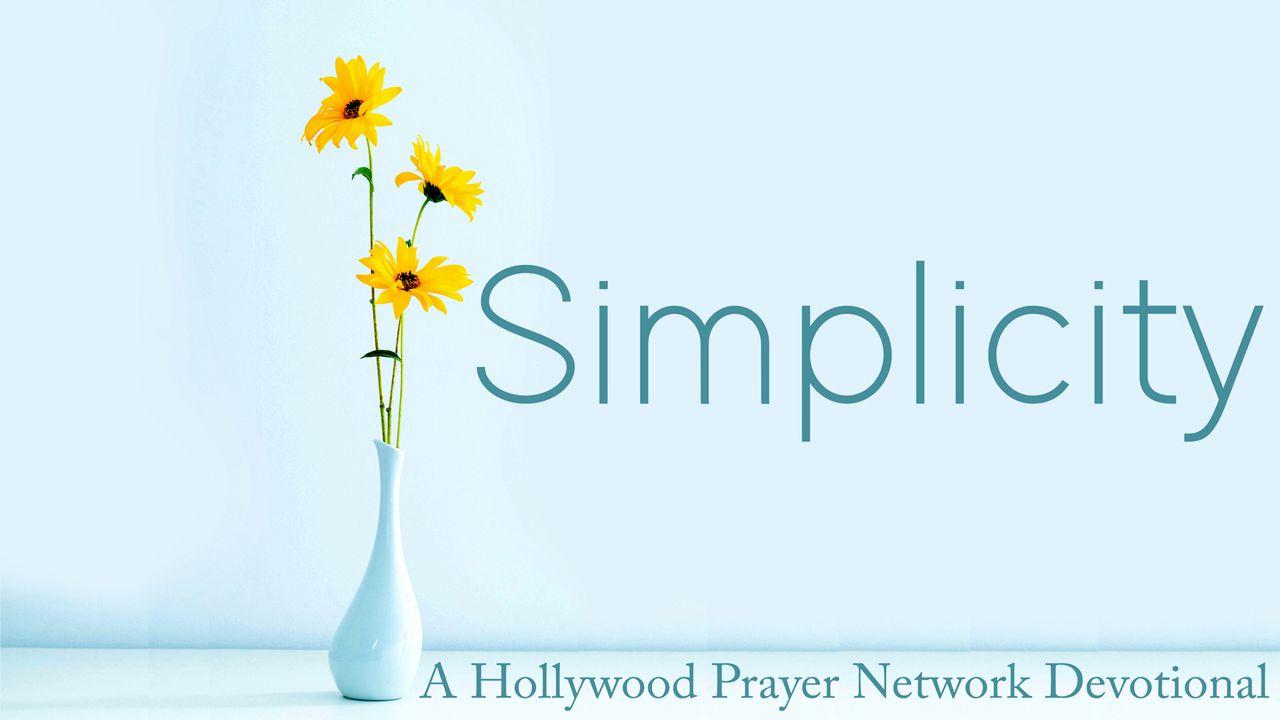 Hollywood Prayer Network On Simplicity