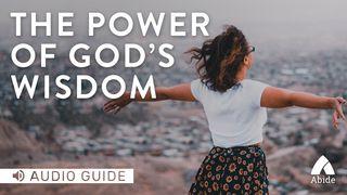 The Power of God's Wisdom  I Corinthians 1:23 New King James Version