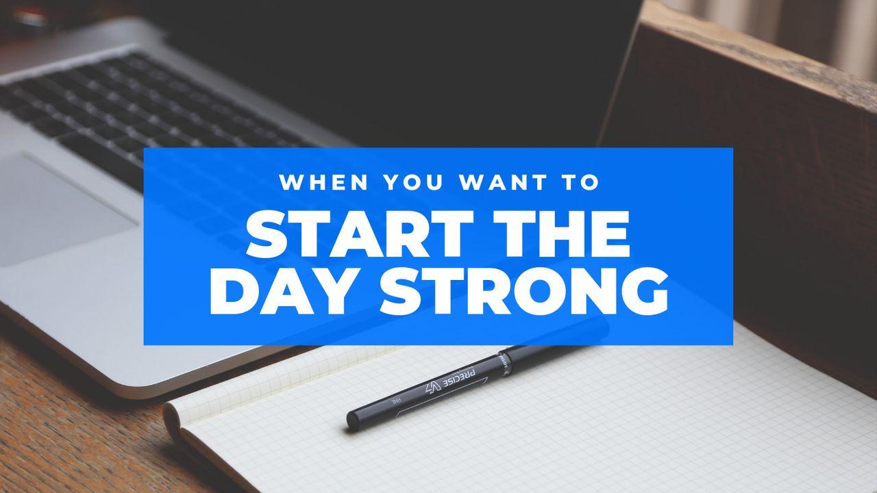 Catalyst: When You Want To Start The Day Strong