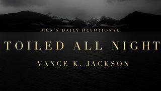 Toiled All Night Luke 5:4-6 New King James Version