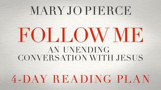 Follow Me: An Unending Conversation With Jesus John 3:14 World English Bible, American English Edition, without Strong's Numbers