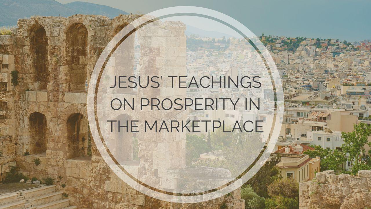 Jesus’ Teachings on Prosperity in the Marketplace