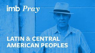 Pray For The World: Latin and Central America Galatians 5:16-17 English Standard Version 2016