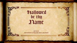 Hallowed Be Thy Name Psalms 90:1 New Living Translation