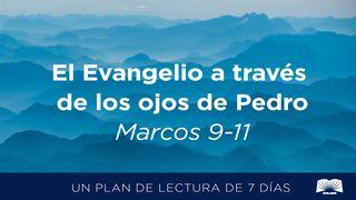 El Evangelio A Través De Los Ojos De Pedro – Marcos 9–11 Marcos 9:39 Traducción en Lenguaje Actual