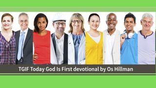 Today God Is First @ Work Psalms 105:19-21 New Living Translation