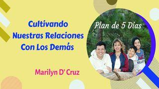 Cultivando Nuestras Relaciones Con Los Demás DEUTERONOMIO 6:6 La Palabra (versión hispanoamericana)