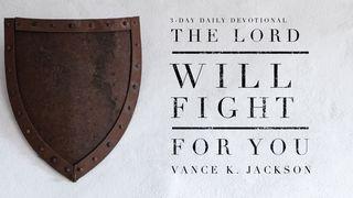 The Lord Will Fight For You Hebreeën 11:1 Het Boek
