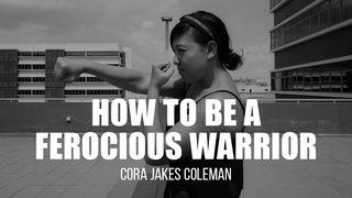 How to Be a Ferocious W-a-R-R-I-O-R Psalms 59:9 New American Bible, revised edition