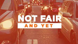 Not Fair, And Yet  Job 2:10 Contemporary English Version Interconfessional Edition