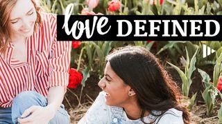 Love Defined: Devotions From Time Of Grace John 17:21 New Living Translation