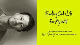 Finding God's Life For My Will Acts 17:26-28 New International Version