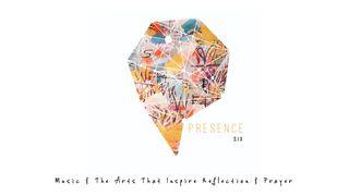 Presence 6: Arts That Inspire Reflection & Prayer Hebrews 2:5 New Living Translation