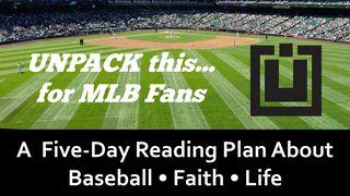 UNPACK This...For MLB Fans John 16:13-15 New International Version