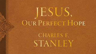 5 Days From Jesus, Our Perfect Hope Psalms 30:4 New Century Version