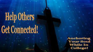 Help Others Get Connected. Part 2 Hebrews 10:19-22 Amplified Bible