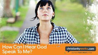 How Can I Hear God Speak to Me? A Daily Devotional Luke 4:31 Amplified Bible