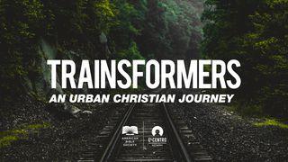 Trainsformers—An Urban Christian Journey Revelation 21:22 English Standard Version 2016