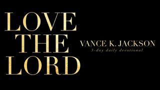 Love The Lord John 3:17 King James Version