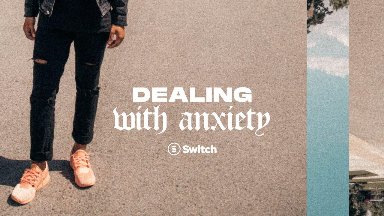 Dealing With Anxiety